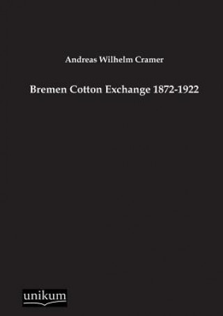 Bremen Cotton Exchange 1872-1922