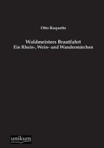 Waldmeisters Brautfahrt