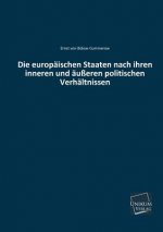 Europaischen Staaten Nach Ihren Inneren Und Ausseren Politischen Verhaltnissen