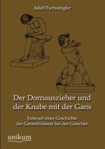 Dornauszieher und der Knabe mit der Gans