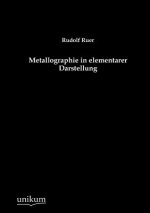 Metallographie in elementarer Darstellung