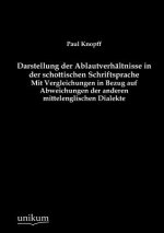 Darstellung der Ablautverhaltnisse in der schottischen Schriftsprache
