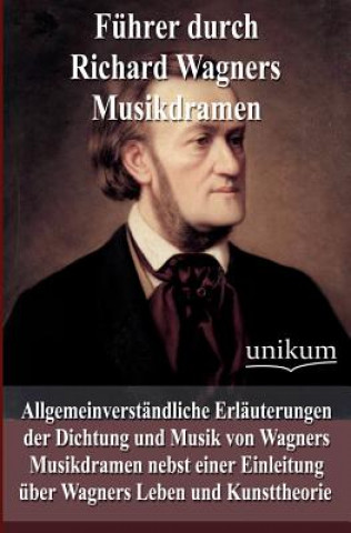 Fuhrer durch Richard Wagners Musikdramen
