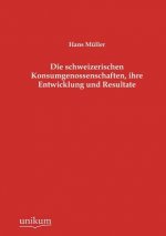 schweizerischen Konsumgenossenschaften, ihre Entwicklung und Resultate