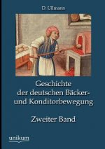 Geschichte der deutschen Backer- und Konditorbewegung, Zweiter Band