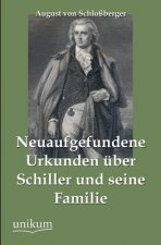Neuaufgefundene Urkunden uber Schiller und seine Familie