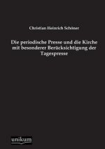 Periodische Presse Und Die Kirche Mit Besonderer Berucksichtigung Der Tagespresse