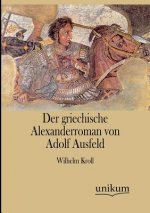 griechische Alexanderroman von Adolf Ausfeld