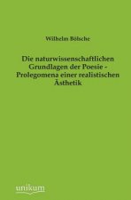 Naturwissenschaftlichen Grundlagen Der Poesie - Prolegomena Einer Realistischen Asthetik