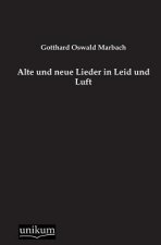 Alte Und Neue Lieder in Leid Und Luft