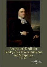 Analyse Und Kritik Der Berkleyschen Erkenntnistheorie Und Metaphysik