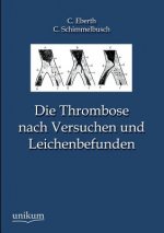 Thrombose Nach Versuchen Und Leichenbefunden