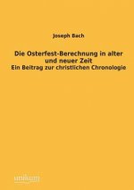 Osterfest-Berechnung in Alter Und Neuer Zeit