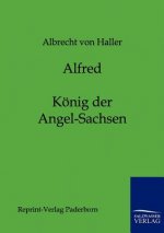 Alfred - Koenig der Angel-Sachsen