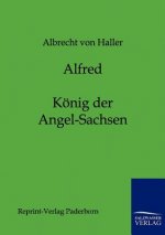 Alfred - Koenig der Angel-Sachsen