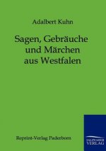 Sagen, Gebrauche und Marchen aus Westfalen