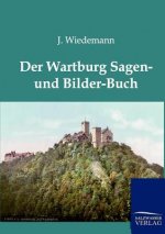 Wartburg Sagen und Bilder-Buch