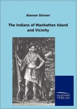 Indians of Manhattan Island and Vicinity