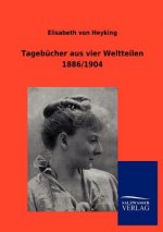 Tagebucher aus vier Weltteilen 1886/1904