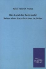 Das Land der Sehnsucht