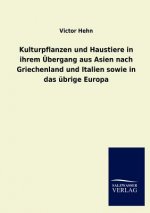 Kulturpflanzen und Haustiere in ihrem UEbergang aus Asien nach Griechenland und Italien sowie in das ubrige Europa