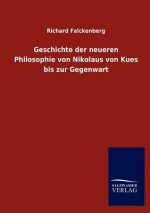 Geschichte der neueren Philosophie von Nikolaus von Kues bis zur Gegenwart