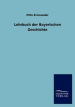 Lehrbuch der Bayerischen Geschichte
