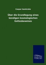 UEber die Grundlegung eines bundigen kosmologischen Gottesbeweises