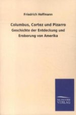 Columbus, Cortez Und Pizarro