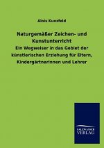 Naturgemasser Zeichen- und Kunstunterricht