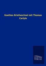 Goethes Briefwechsel mit Thomas Carlyle