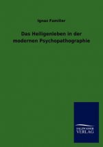 Heiligenleben in der modernen Psychopathographie