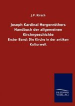 Joseph Kardinal Hergenroethers Handbuch der allgemeinen Kirchngeschichte