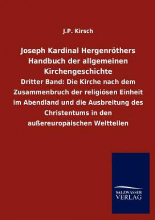 Joseph Kardinal Hergenroethers Handbuch der allgemeinen Kirchengeschichte