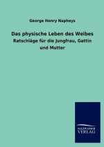 physische Leben des Weibes