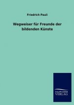 Wegweiser Fur Freunde Der Bildenden K Nste