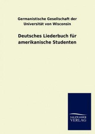 Deutsches Liederbuch Fur Amerikanische Studenten