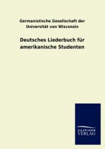 Deutsches Liederbuch Fur Amerikanische Studenten