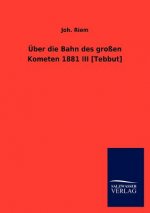 UEber die Bahn des grossen Kometen 1881 III [Tebbut]