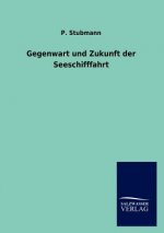 Gegenwart und Zukunft der Seeschifffahrt