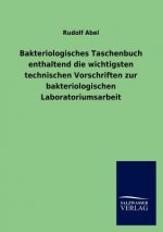Bakteriologisches Taschenbuch enthaltend die wichtigsten technischen Vorschriften zur bakteriologischen Laboratoriumsarbeit