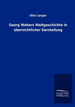 Georg Webers Weltgeschichte in ubersichtlicher Darstellung