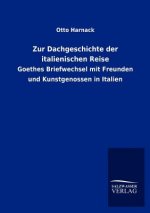 Zur Dachgeschichte der italienischen Reise
