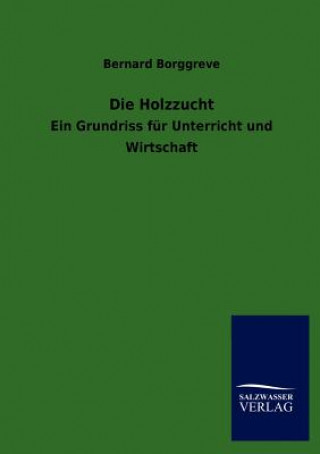Holzzucht