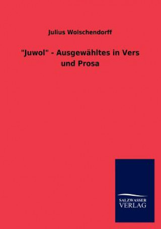 Juwol - Ausgew Hltes in Vers Und Prosa