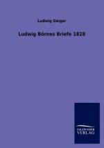 Ludwig Boernes Briefe 1828