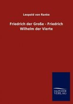 Friedrich Der Gro E - Friedrich Wilhelm Der Vierte