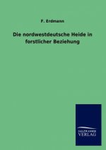 Nordwestdeutsche Heide in Forstlicher Beziehung