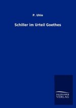 Schiller im Urteil Goethes