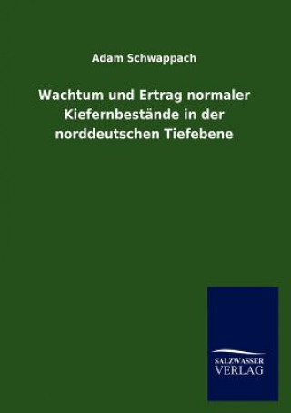 Wachtum und Ertrag normaler Kiefernbestande in der norddeutschen Tiefebene